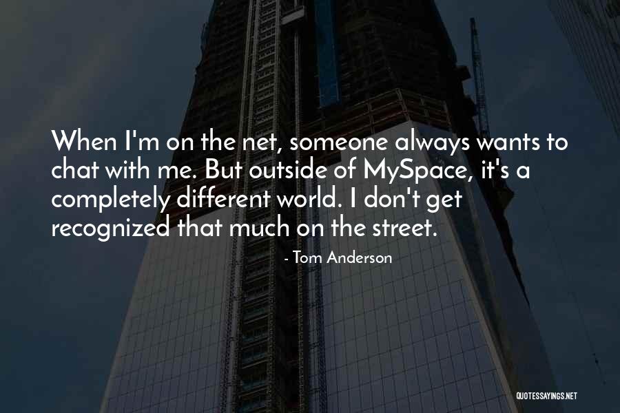 Myspace Quotes By Tom Anderson Myspace Quotes By Tom Anderson