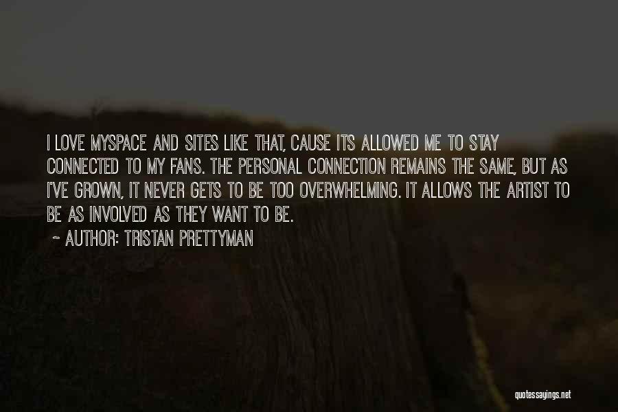 Myspace Quotes By Tristan Prettyman