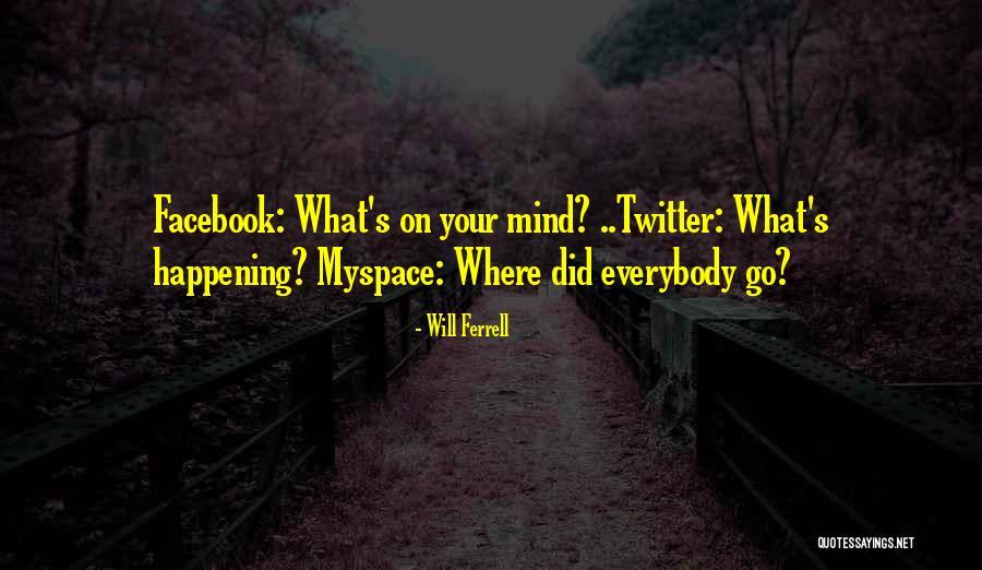 Myspace Quotes By Will Ferrell Myspace Quotes By Will Ferrell