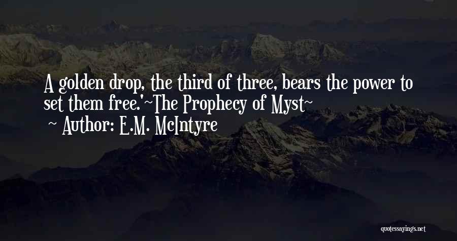 Myst 3 Quotes By E.M. McIntyre