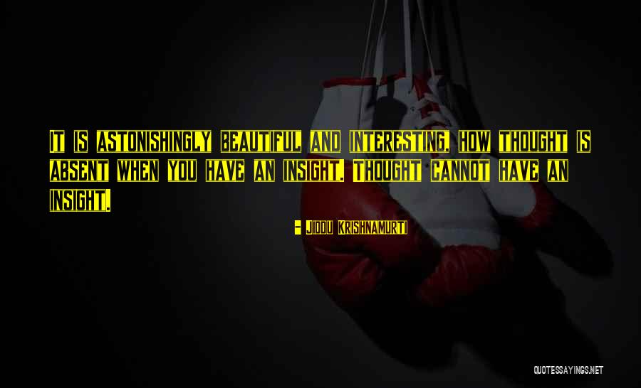 Myst Quotes By Jiddu Krishnamurti Myst Quotes By Jiddu Krishnamurti
