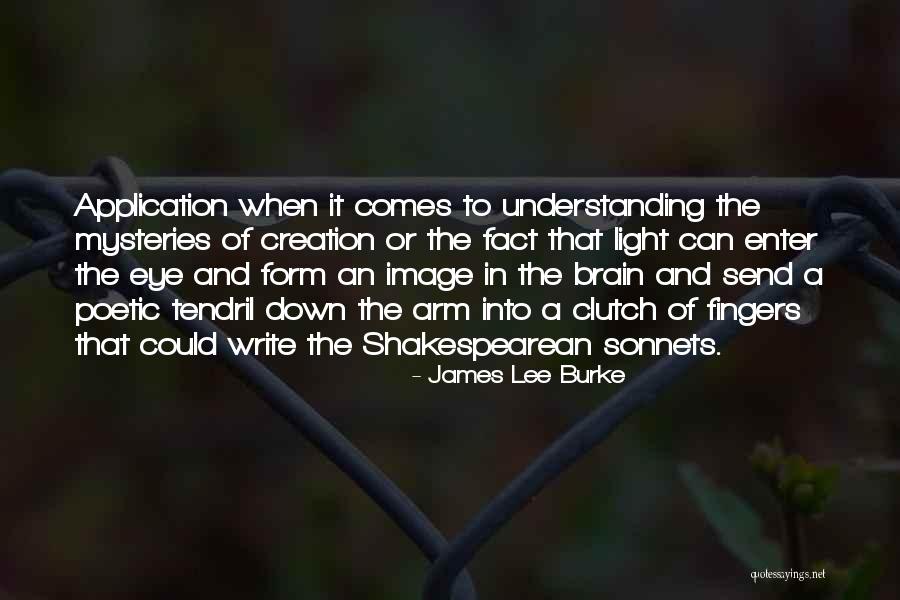 Mysteries Of Creation Quotes By James Lee Burke Mysteries Of Creation Quotes By James Lee Burke