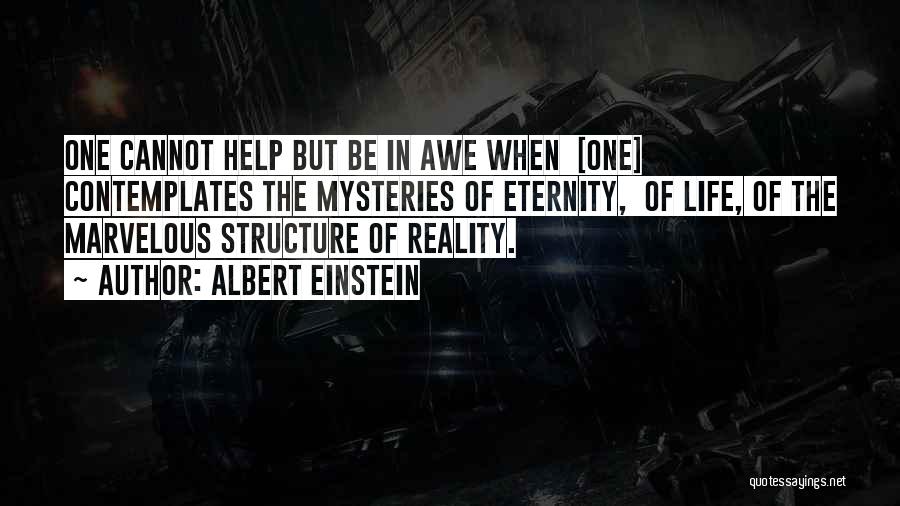 Mysteries Of Life Quotes By Albert Einstein