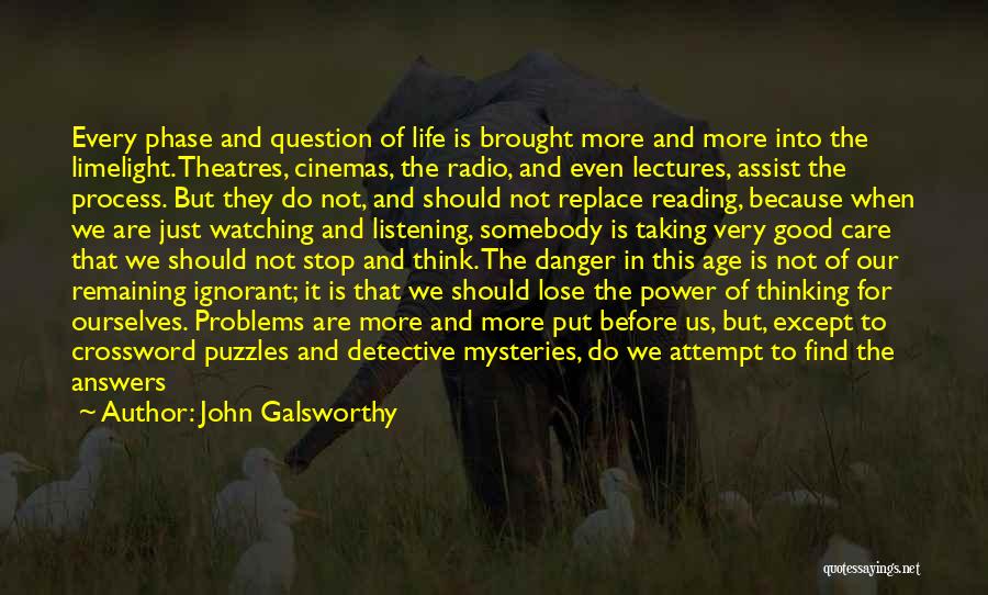 Mysteries Of Life Quotes By John Galsworthy