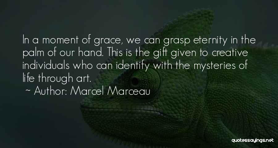 Mysteries Of Life Quotes By Marcel Marceau