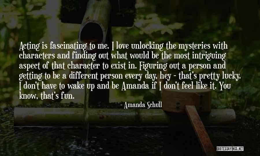 Mysteries Of Love Quotes By Amanda Schull Mysteries Of Love Quotes By Amanda Schull