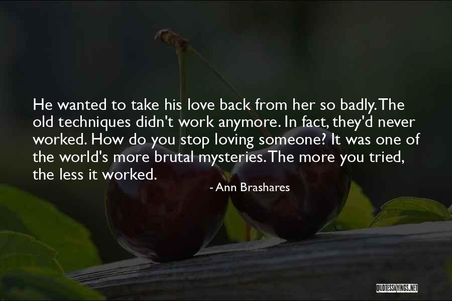 Mysteries Of Love Quotes By Ann Brashares Mysteries Of Love Quotes By Ann Brashares