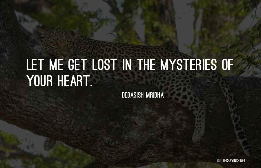 Mysteries Of Love Quotes By Debasish Mridha Mysteries Of Love Quotes By Debasish Mridha