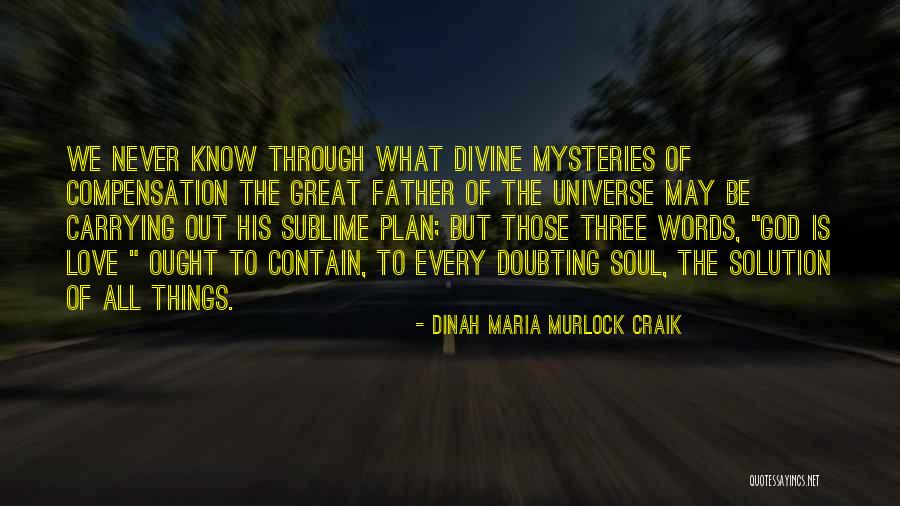Mysteries Of The Universe Quotes By Dinah Maria Murlock Craik Mysteries Of The Universe Quotes By Dinah Maria Murlock Craik
