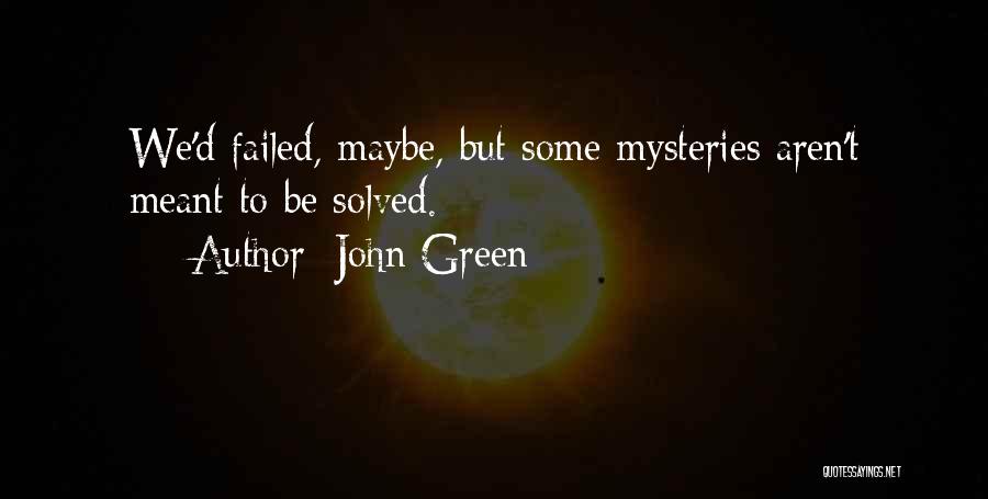 Mysteries Quotes By John Green