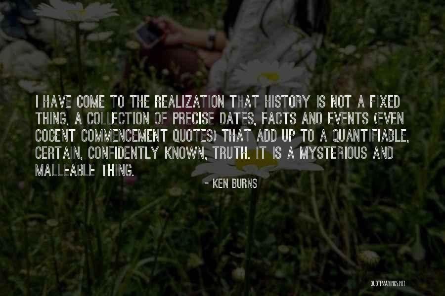 Mysterious Events Quotes By Ken Burns Mysterious Events Quotes By Ken Burns