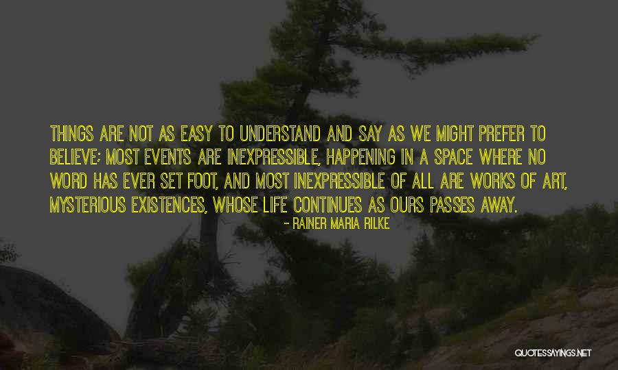 Mysterious Events Quotes By Rainer Maria Rilke Mysterious Events Quotes By Rainer Maria Rilke