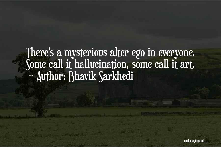 Mysterious Life Quotes By Bhavik Sarkhedi