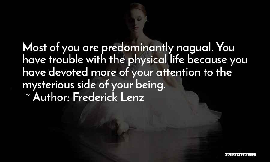 Mysterious Life Quotes By Frederick Lenz