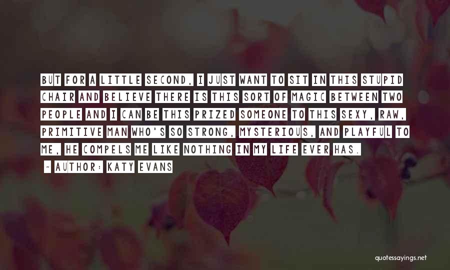 Mysterious Life Quotes By Katy Evans