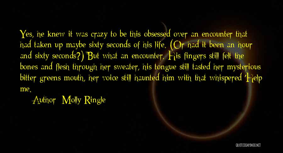 Mysterious Life Quotes By Molly Ringle