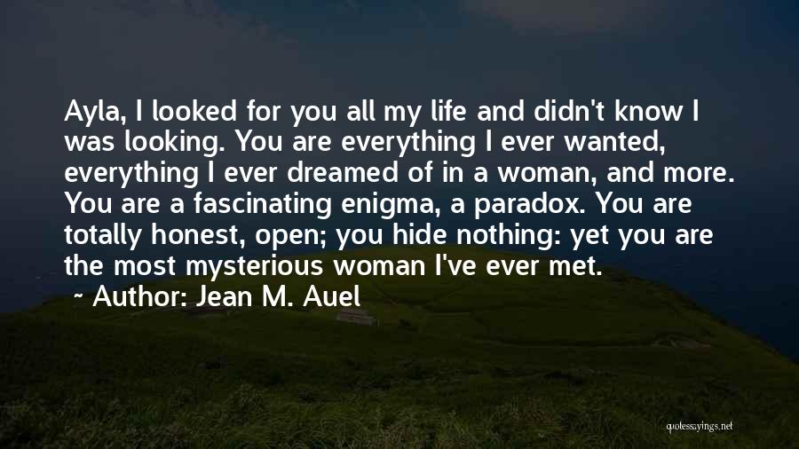 Mysterious Love Quotes By Jean M. Auel