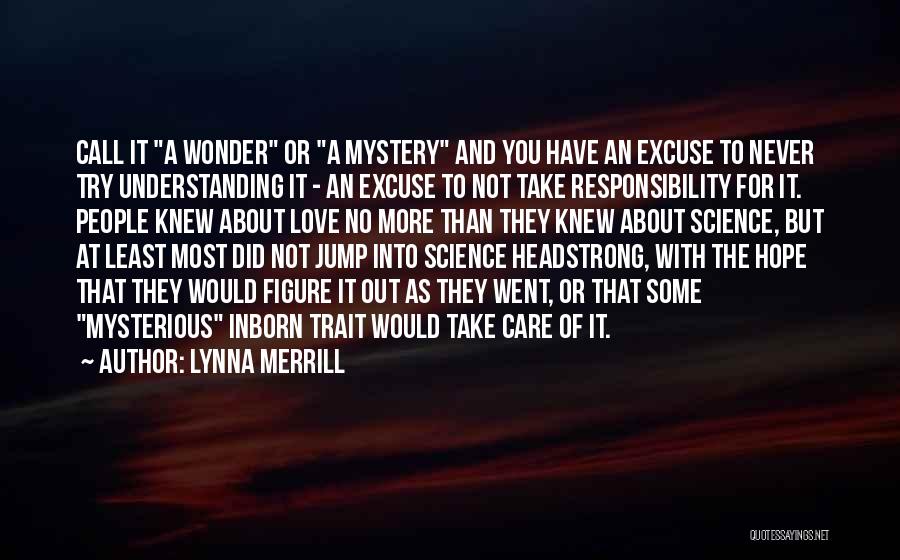 Mysterious Love Quotes By Lynna Merrill
