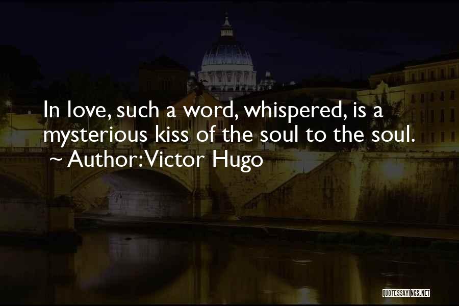Mysterious Love Quotes By Victor Hugo