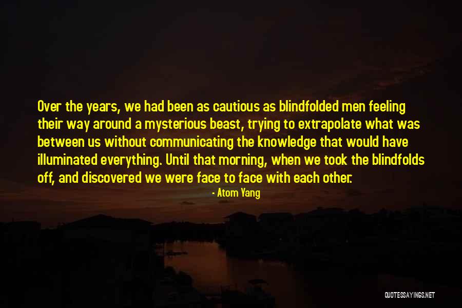 Mysterious Men Quotes By Atom Yang Mysterious Men Quotes By Atom Yang