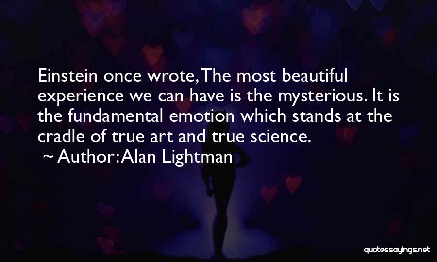 Mysterious Quotes By Alan Lightman