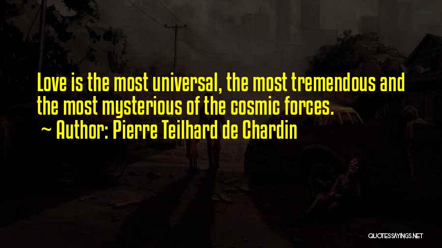 Mysterious Quotes By Pierre Teilhard De Chardin