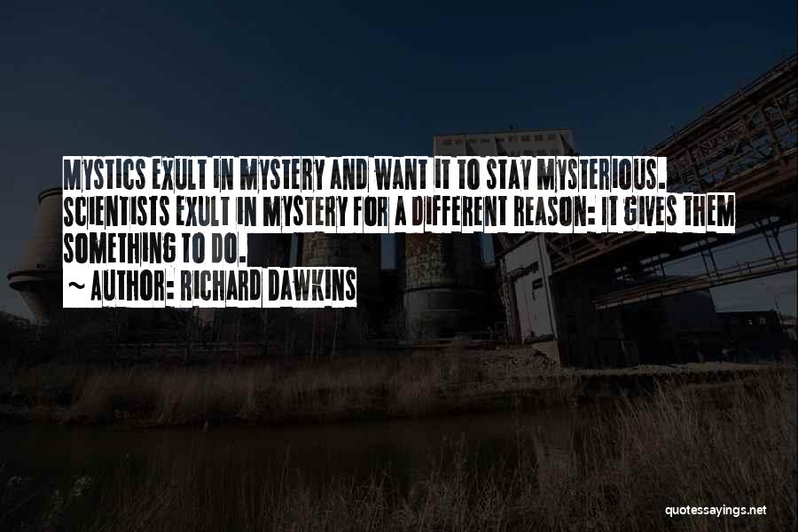 Mysterious Quotes By Richard Dawkins