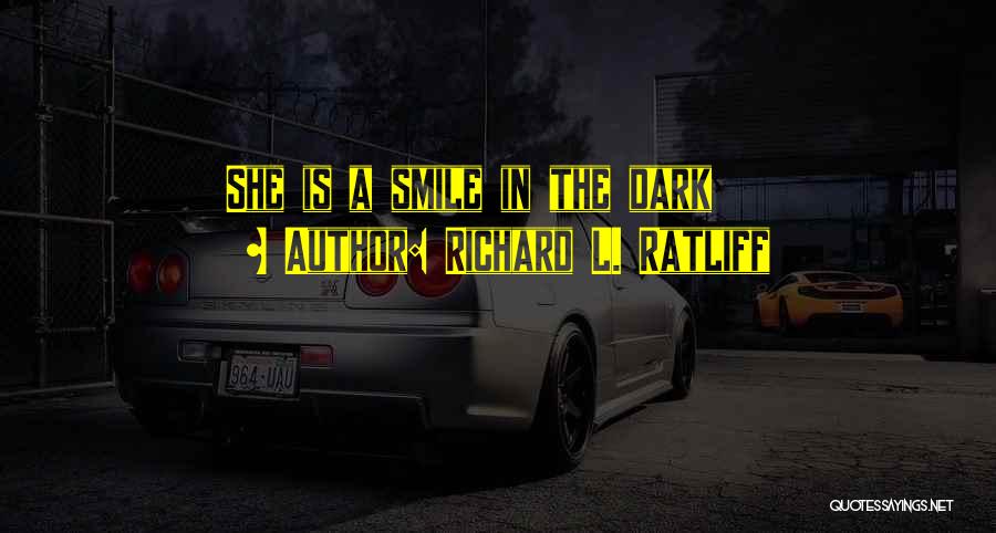 Mysterious Smile Quotes By Richard L. Ratliff