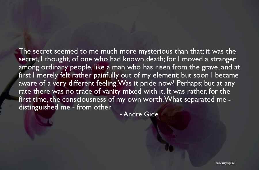 Mysterious Stranger Quotes By Andre Gide Mysterious Stranger Quotes By Andre Gide