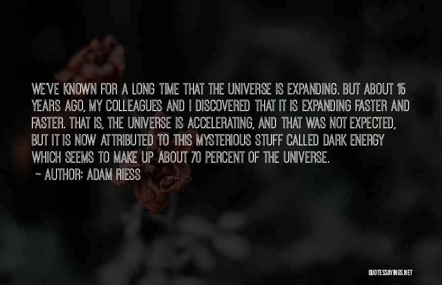 Mysterious Universe Quotes By Adam Riess