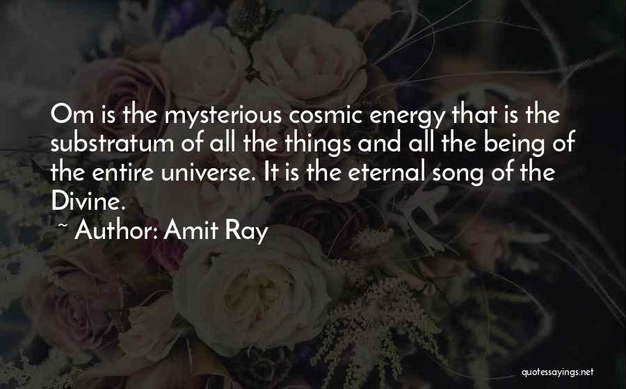 Mysterious Universe Quotes By Amit Ray