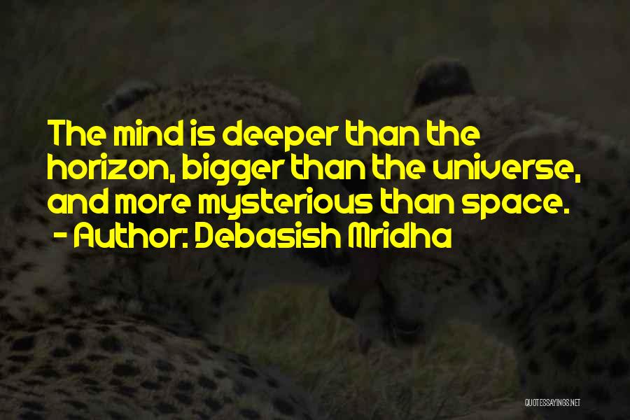 Mysterious Universe Quotes By Debasish Mridha