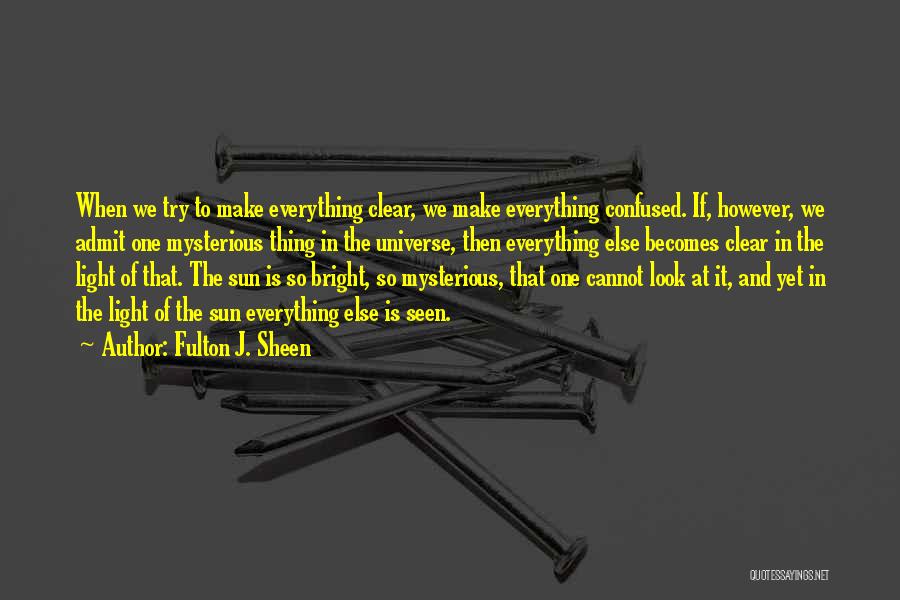 Mysterious Universe Quotes By Fulton J. Sheen