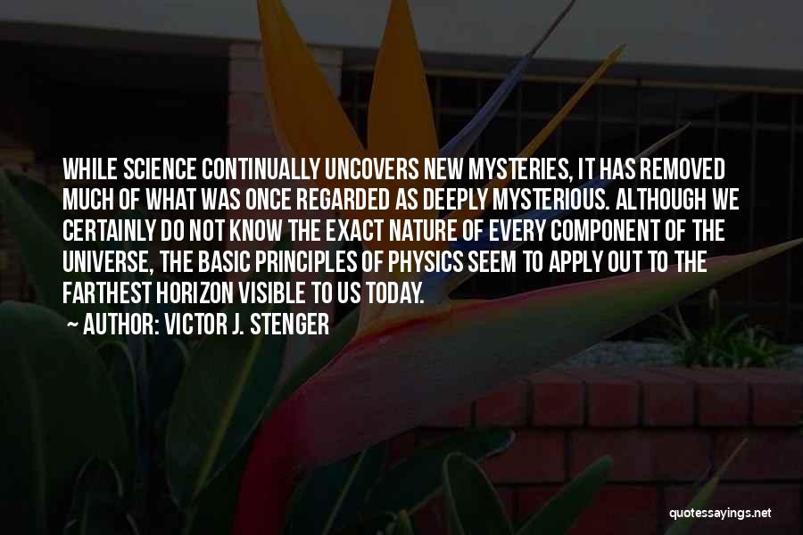 Mysterious Universe Quotes By Victor J. Stenger