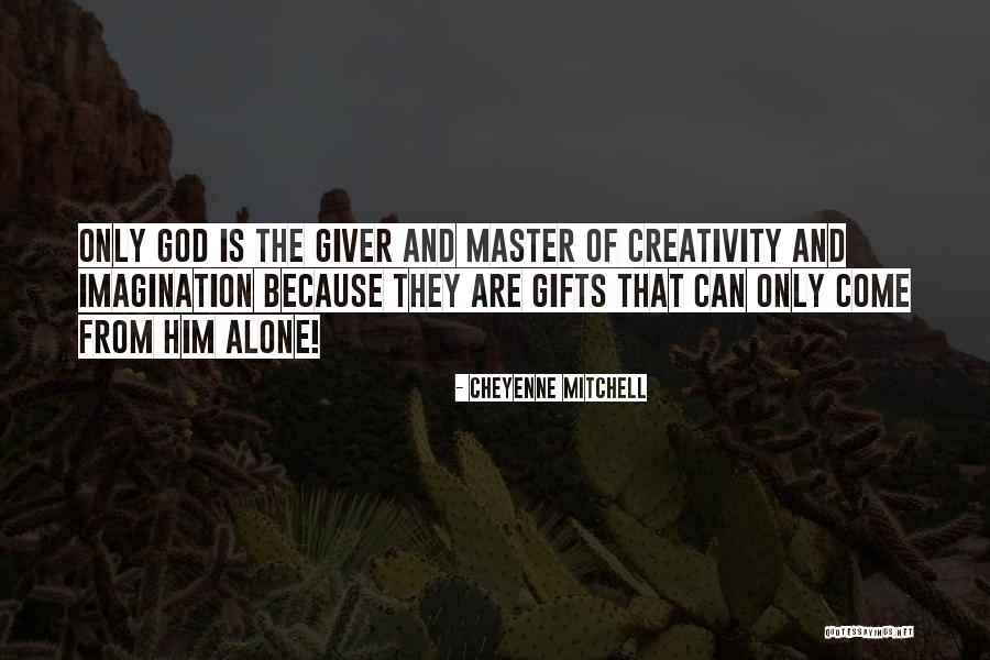 Mystery And Imagination Quotes By Cheyenne Mitchell Mystery And Imagination Quotes By Cheyenne Mitchell