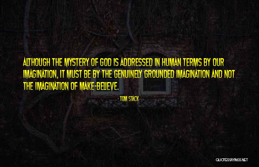 Mystery And Imagination Quotes By Tom Stack Mystery And Imagination Quotes By Tom Stack