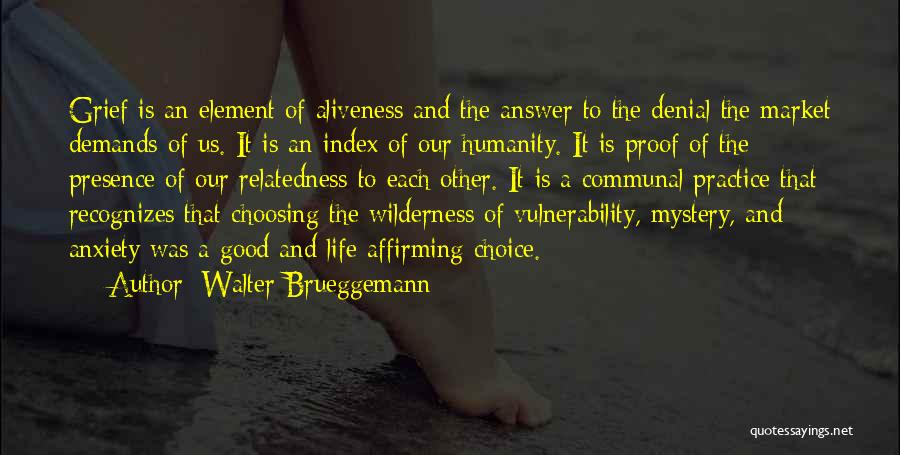 Mystery And Life Quotes By Walter Brueggemann