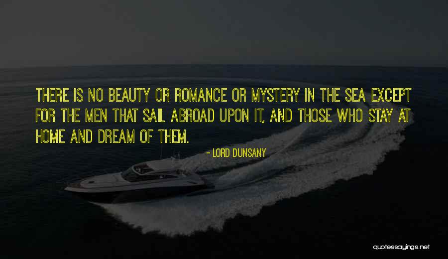 Mystery And Romance Quotes By Lord Dunsany Mystery And Romance Quotes By Lord Dunsany