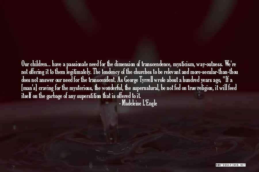 Mystery And Supernatural Quotes By Madeleine L'Engle Mystery And Supernatural Quotes By Madeleine L'Engle