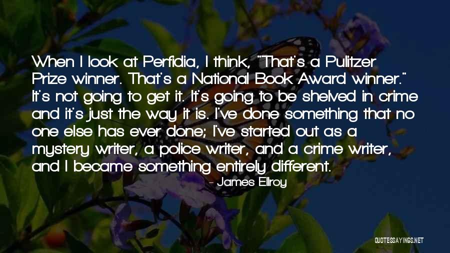 Mystery Book Quotes By James Ellroy Mystery Book Quotes By James Ellroy