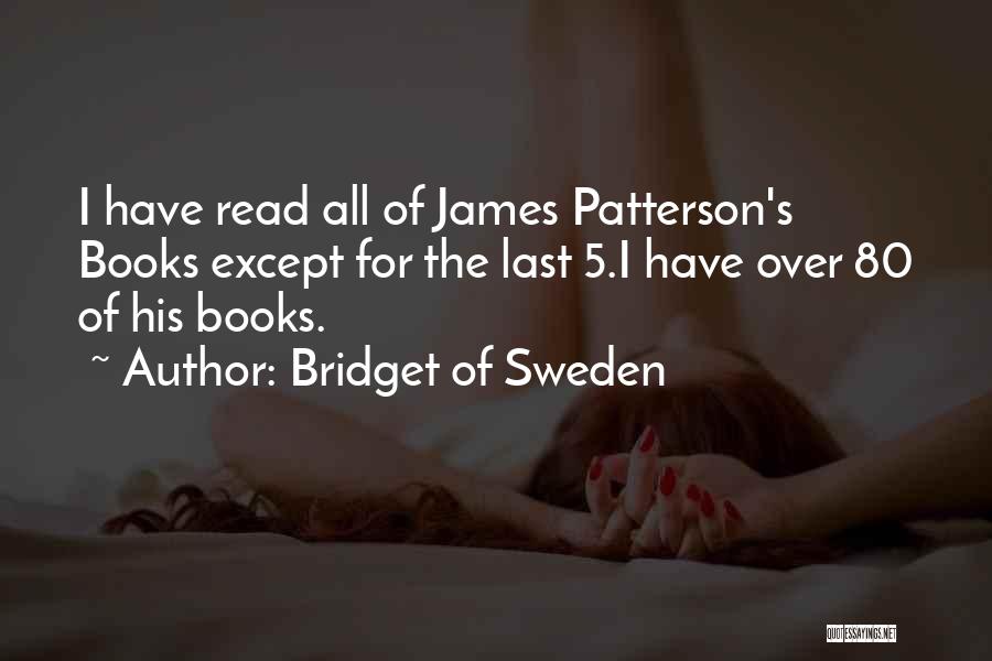 Mystery Books Quotes By Bridget Of Sweden