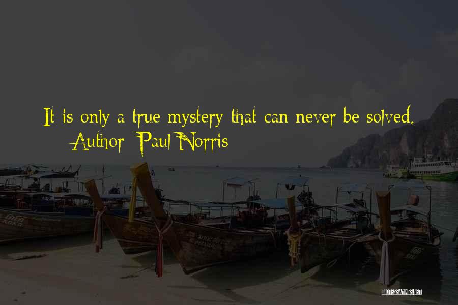 Mystery Books Quotes By Paul Norris