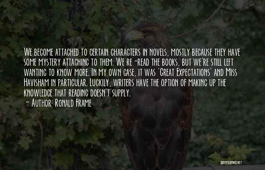 Mystery Books Quotes By Ronald Frame
