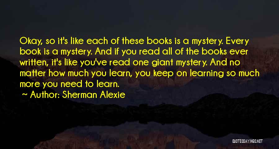 Mystery Books Quotes By Sherman Alexie