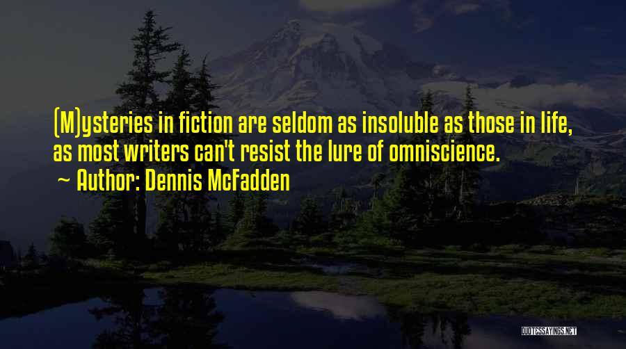 Mystery Fiction Quotes By Dennis McFadden