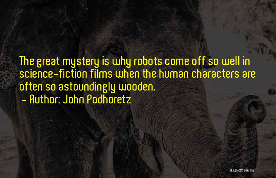 Mystery Fiction Quotes By John Podhoretz
