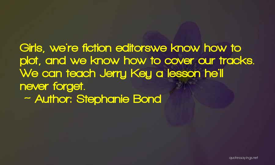 Mystery Fiction Quotes By Stephanie Bond