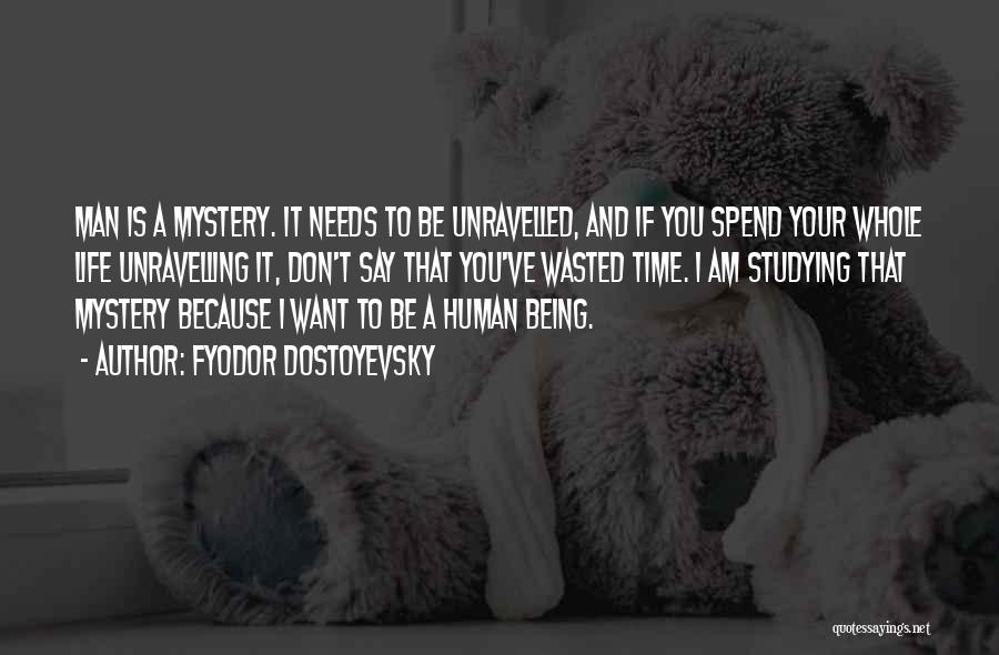 Mystery Man Quotes By Fyodor Dostoyevsky