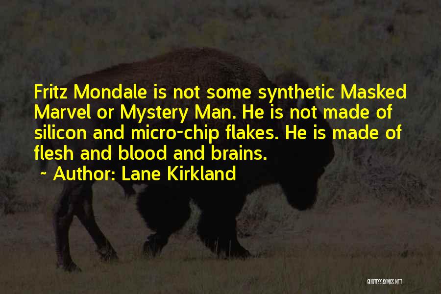 Mystery Man Quotes By Lane Kirkland