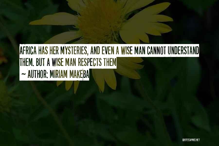 Mystery Man Quotes By Miriam Makeba